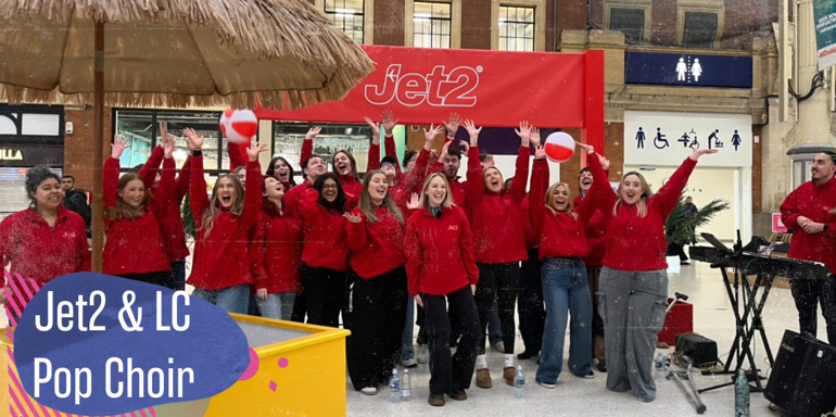 Jet2 and the LC Pop Choir